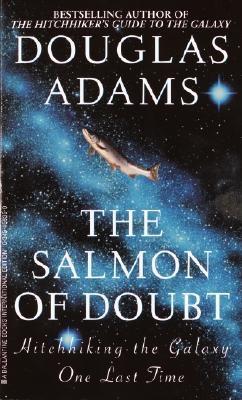 The Salmon of Doubt