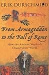 From Armageddon to the Fall of Rome : How the Myth Makers Changed the World
