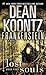 Lost Souls by Dean Koontz Lost Souls by Dean Koontz