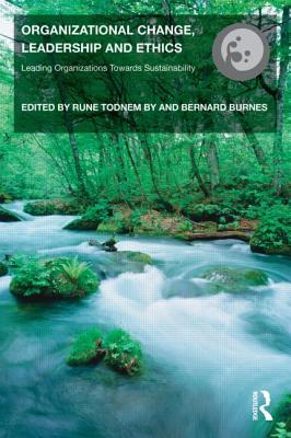 Organizational Change, Leadership and Ethics (Routledge Studies in Organizational Change & Development)