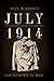 July 1914 by Sean McMeekin