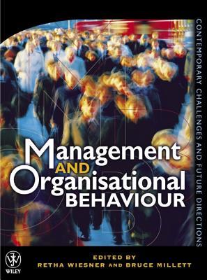 Management & Organisational Behaviour - Contemporary Challenges & Future Directions: Contemporary Challenges and Future Directions