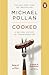 Cooked by Michael Pollan