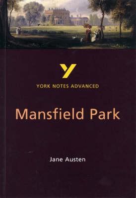 Mansfield Park: York Notes Advanced - everything you need to study and prepare for the 2025 and 2026 exams (Paperback)