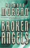 Broken Angels by Richard K. Morgan