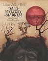 Tales of Mystery and Madness by Edgar Allan Poe Tales of Mystery and Madness by Edgar Allan Poe