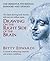 Drawing on the Right Side of the Brain by Betty Edwards
