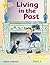 Living in the Past (Oxford Reading Tree: Stages 8-11: Jackdaws: Pack 3)