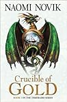 Crucible of Gold by Naomi Novik