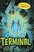 Terminal (Tunnels Book 6)