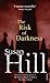 The Risk of Darkness by Susan         Hill