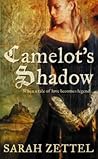Camelot's Shadow by Sarah Zettel