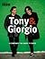 Tony & Giorgio by Giorgio Locatelli