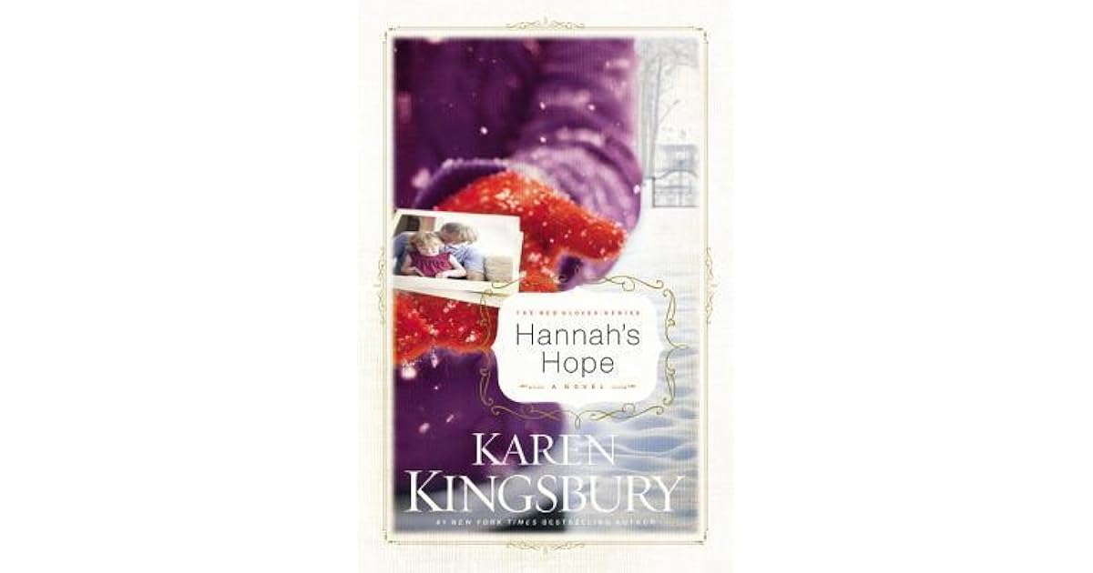 Hannah S Hope The Red Gloves 4 By Karen Kingsbury