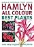 Hamlyn All Colour Best Plants