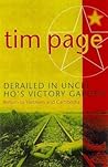 Derailed in Uncle Ho's Victory Garden: Return to Vietnam and Cambodia