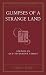 Glimpses of a Strange Land:...