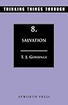 Thinking Things Through: Salvation (Thinking Things Through)