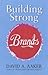 Building Strong Brands by david-a-aaker