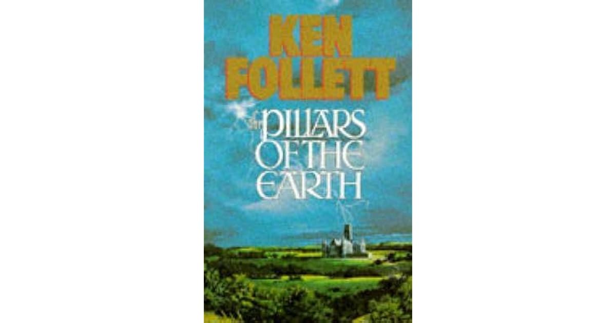 The Pillars of the Earth (Kingsbridge, 1) by Ken Follett