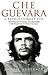 Che Guevara: A Revolutionar...
