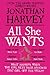 All She Wants by Jonathan Harvey All She Wants by Jonathan Harvey