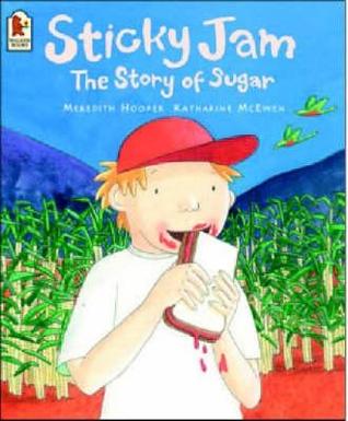 Sticky Jam : The Story of Sugar (Paperback)