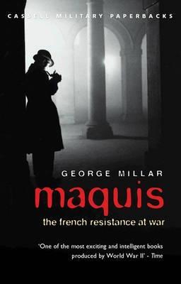 Maquis: The French Resistance at War (Paperback)