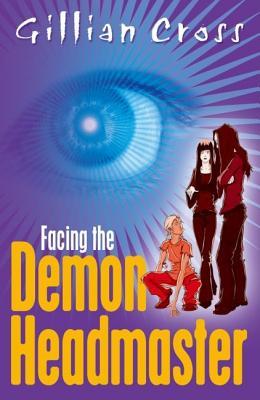 Facing the Demon Headmaster (Demon Headmaster, #6)