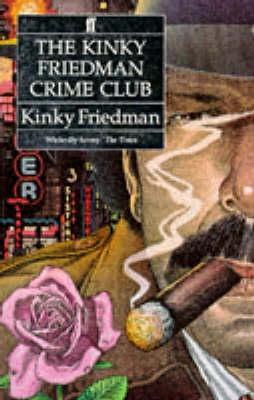 The Kinky Friedman Crime Club (Kinky Friedman, #1-3)
