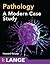 Pathology: A Modern Case Study