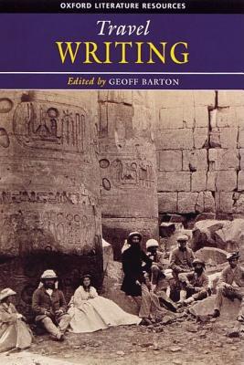 Travel Writing (Oxford Literature Resources)