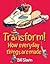 Transform!: How everyday things are made