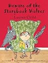 Beware of the Storybook Wolves by Lauren Child