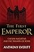 The First Emperor by Anthony Everitt