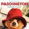 Paddington's World by Annie Auerbach