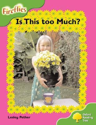 Is This Too Much? (Oxford Reading Tree: Stage 2: Fireflies)