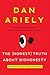 The (Honest) Truth About Dishonesty by Dan Ariely