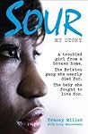 Sour: My Story: A...