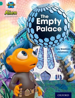 The Empty Palace (Project X: Alien Adventures: Turquoise)