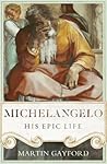 Michelangelo: His...