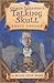 Charlie Eggleston's Talking Skull by Bruce Coville