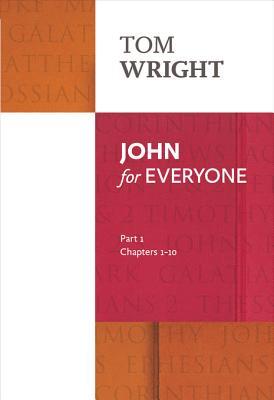 John for Everyone Part 1 (New Testament for Everyone Book 5)