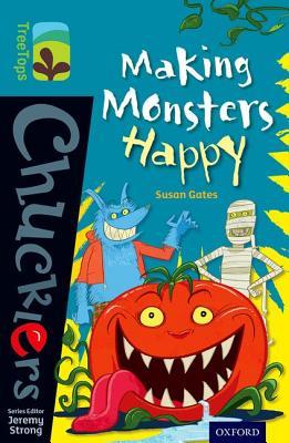 Making Monsters Happy (Oxford Reading Tree TreeTops Chucklers: Level 9)