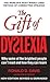 The Gift of Dyslexia: Why S...