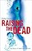 Raising the Dead by Phillip Finch