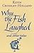 Why the Fish Laughed and Other Tales by Kevin Crossley-Holland Why the Fish Laughed and Other Tales by Kevin Crossley-Holland