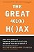 The Great 401 (k) Hoax: Why...