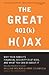 The Great 401 (k) Hoax by William Wolman