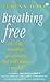 Breathing Free : The 5-Day Breathing Programme That Can Change Your Life